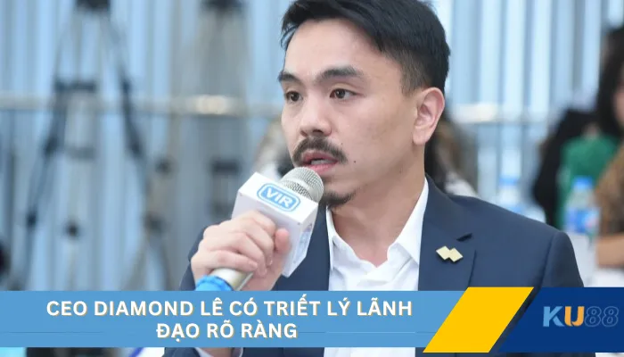 CEO Diamond Lê có triết lý lãnh đạo rõ ràng
