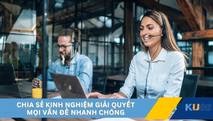 Chia sẻ kinh nghiệm giải quyết mọi vấn đề nhanh chóng
