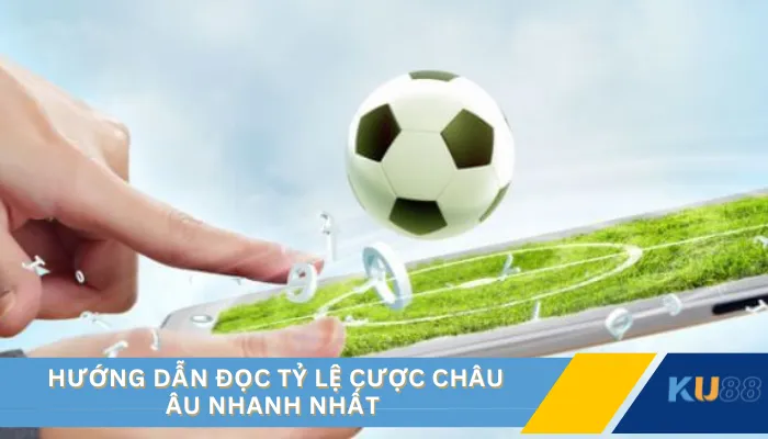 Hướng dẫn đọc tỷ lệ cược Châu Âu nhanh nhất