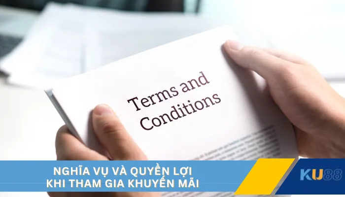 Nghĩa vụ và quyền lợi khi tham gia khuyến mãi